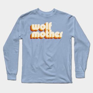 wolf mother Long Sleeve T-Shirt